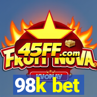 98k bet